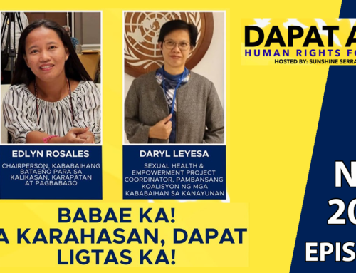 DAPAT ALL! #HumanRights for ALL! November EP | Babae ka! Sa Karahasan dapat ligtas ka!